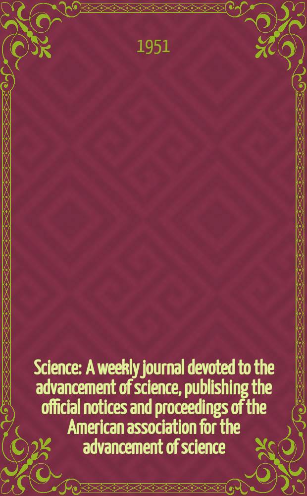 Science : A weekly journal devoted to the advancement of science, publishing the official notices and proceedings of the American association for the advancement of science. N.S., Vol.114, №2951