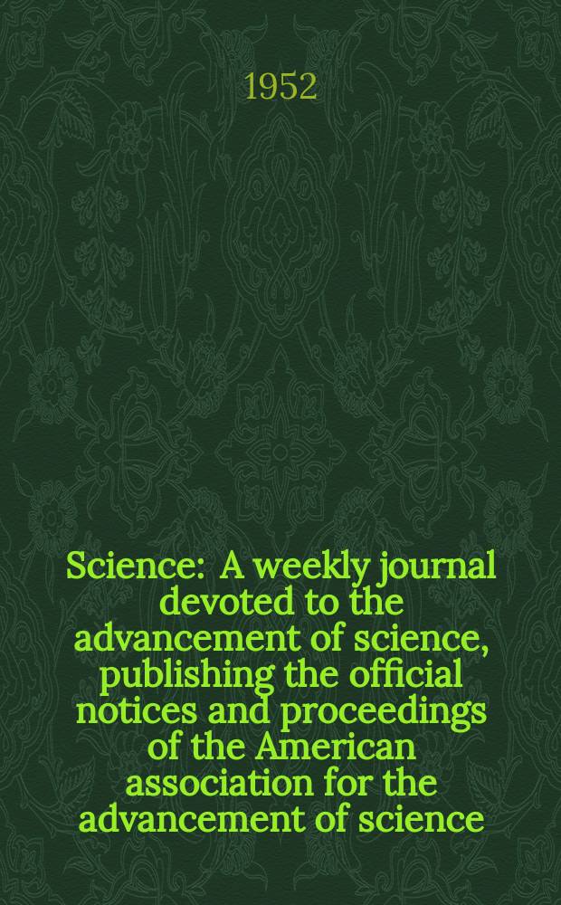 Science : A weekly journal devoted to the advancement of science, publishing the official notices and proceedings of the American association for the advancement of science. N.S., Vol.115, №2988