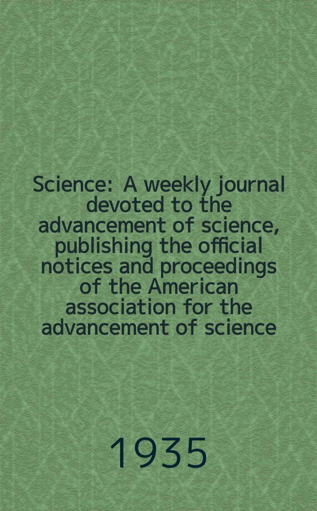 Science : A weekly journal devoted to the advancement of science, publishing the official notices and proceedings of the American association for the advancement of science. N.S., Vol.81, №2092
