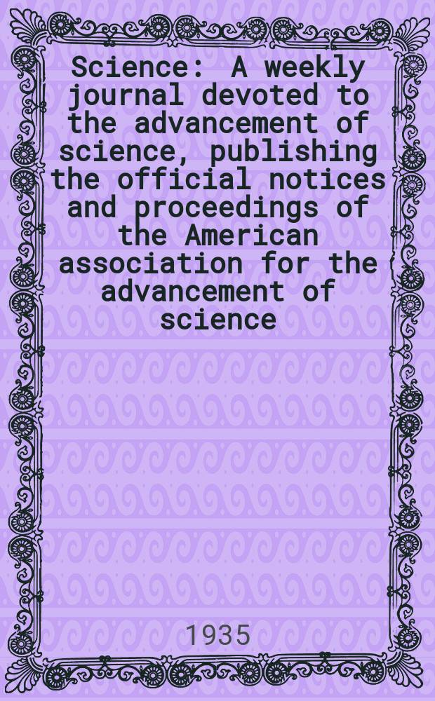 Science : A weekly journal devoted to the advancement of science, publishing the official notices and proceedings of the American association for the advancement of science. N.S., Vol.82, №2127
