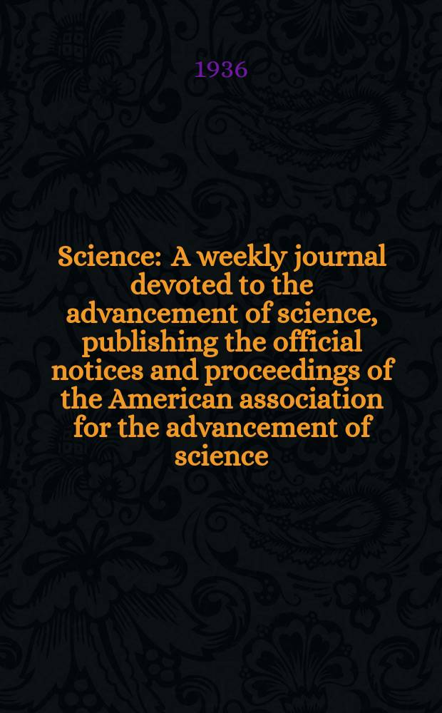 Science : A weekly journal devoted to the advancement of science, publishing the official notices and proceedings of the American association for the advancement of science. N.S., Vol.83, №2149