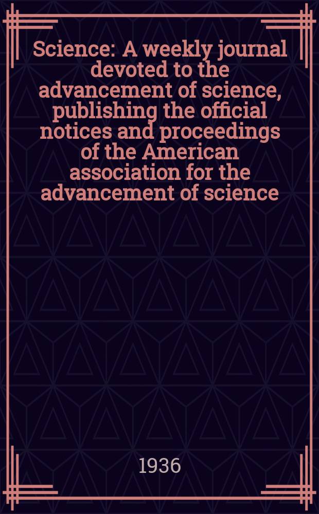 Science : A weekly journal devoted to the advancement of science, publishing the official notices and proceedings of the American association for the advancement of science. N.S., Vol.83, №2155