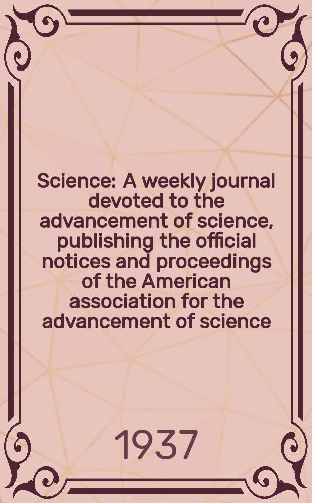 Science : A weekly journal devoted to the advancement of science, publishing the official notices and proceedings of the American association for the advancement of science. N.S., Vol.86, №2227