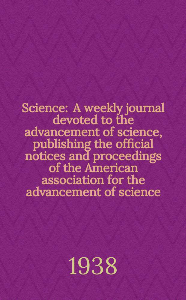 Science : A weekly journal devoted to the advancement of science, publishing the official notices and proceedings of the American association for the advancement of science. N.S., Vol.87, №2246