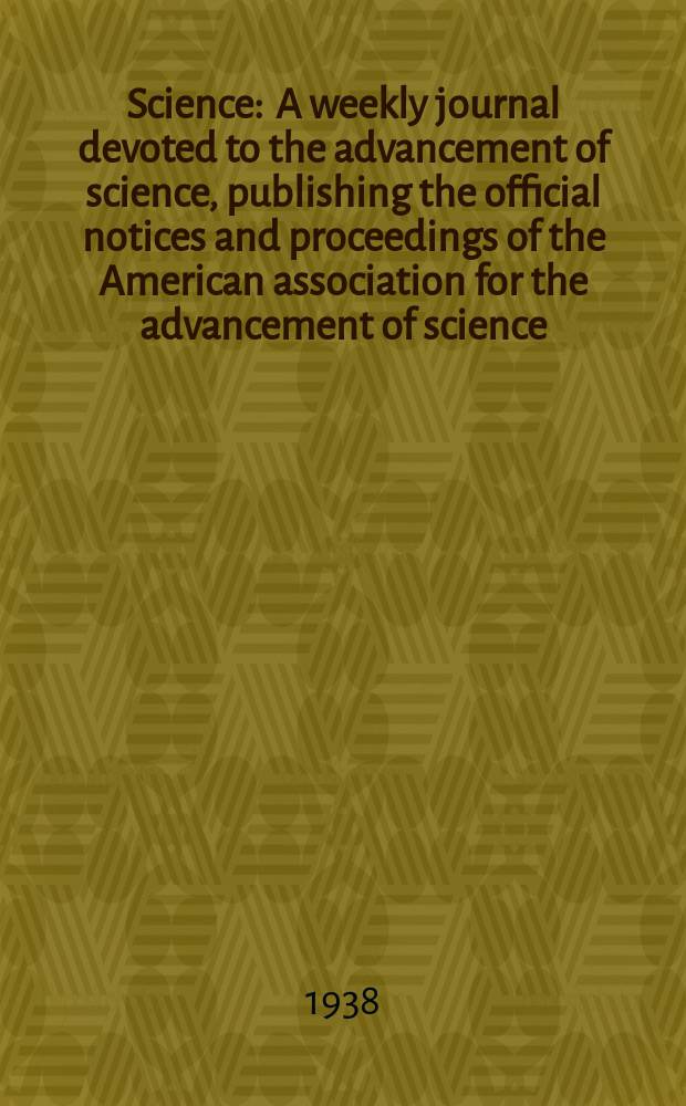 Science : A weekly journal devoted to the advancement of science, publishing the official notices and proceedings of the American association for the advancement of science. N.S., Vol.88, №2296