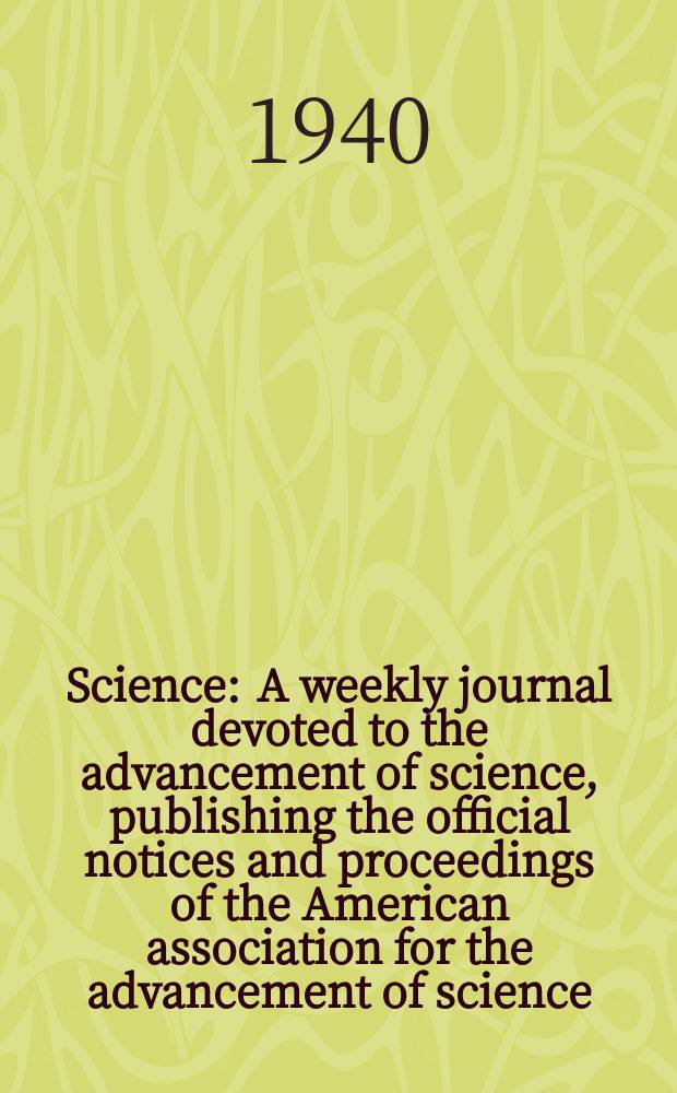 Science : A weekly journal devoted to the advancement of science, publishing the official notices and proceedings of the American association for the advancement of science. N.S., Vol.92, №2377