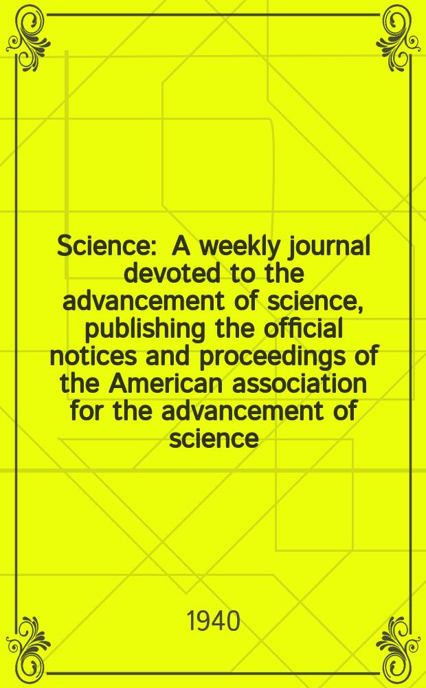 Science : A weekly journal devoted to the advancement of science, publishing the official notices and proceedings of the American association for the advancement of science. N.S., Vol.92, №2386