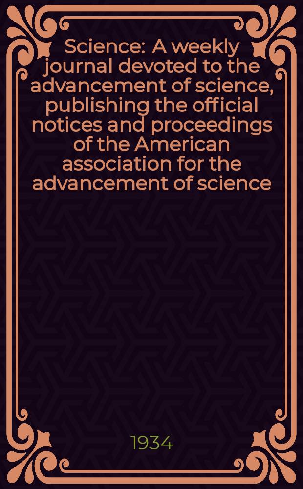 Science : A weekly journal devoted to the advancement of science, publishing the official notices and proceedings of the American association for the advancement of science. N.S., Vol.80, №2087