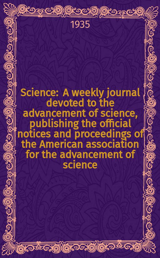 Science : A weekly journal devoted to the advancement of science, publishing the official notices and proceedings of the American association for the advancement of science. N.S., Vol.81, №2103