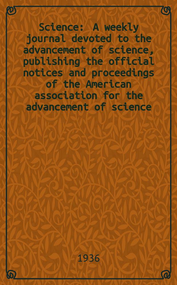 Science : A weekly journal devoted to the advancement of science, publishing the official notices and proceedings of the American association for the advancement of science. N.S., Vol.83, №2146