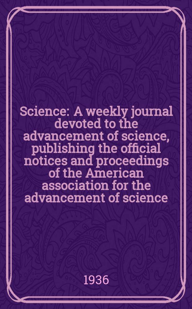 Science : A weekly journal devoted to the advancement of science, publishing the official notices and proceedings of the American association for the advancement of science. N.S., Vol.83, №2159