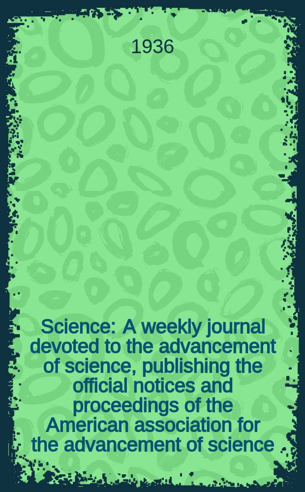 Science : A weekly journal devoted to the advancement of science, publishing the official notices and proceedings of the American association for the advancement of science. N.S., Vol.84, №2178