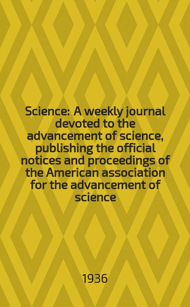 Science : A weekly journal devoted to the advancement of science, publishing the official notices and proceedings of the American association for the advancement of science. N.S., Vol.84, №2181