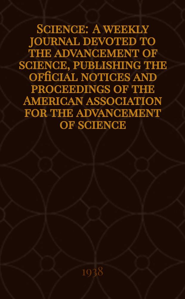 Science : A weekly journal devoted to the advancement of science, publishing the official notices and proceedings of the American association for the advancement of science. N.S., Vol.88, №2282