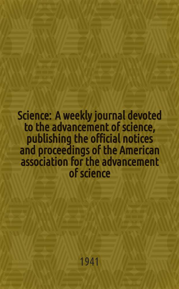 Science : A weekly journal devoted to the advancement of science, publishing the official notices and proceedings of the American association for the advancement of science. N.S., Vol.94, №2438