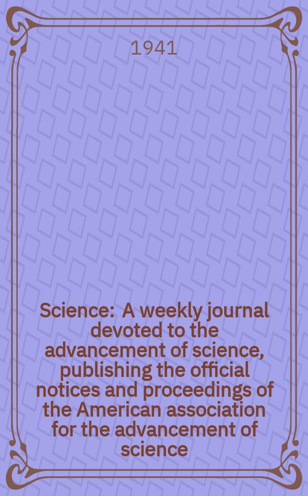 Science : A weekly journal devoted to the advancement of science, publishing the official notices and proceedings of the American association for the advancement of science. N.S., Vol.94, №2443