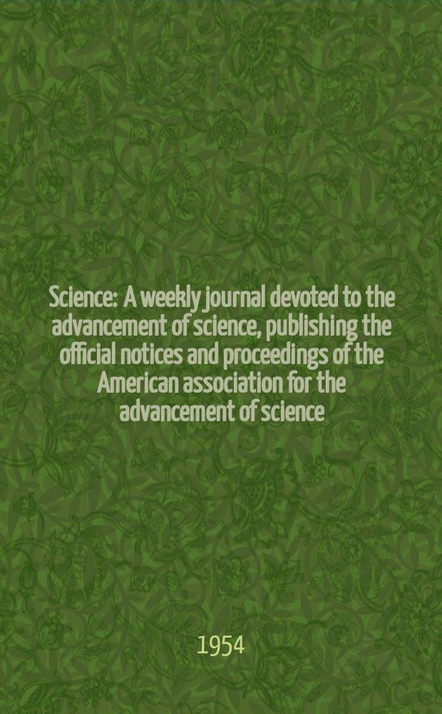 Science : A weekly journal devoted to the advancement of science, publishing the official notices and proceedings of the American association for the advancement of science. N.S., Vol.119, №3103