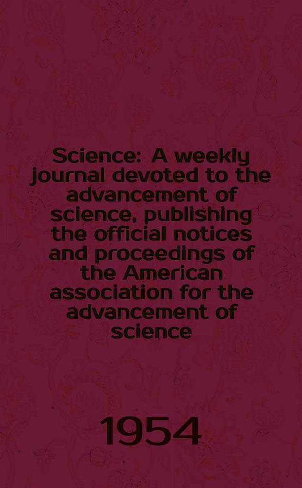 Science : A weekly journal devoted to the advancement of science, publishing the official notices and proceedings of the American association for the advancement of science. N.S., Vol.120, №3117