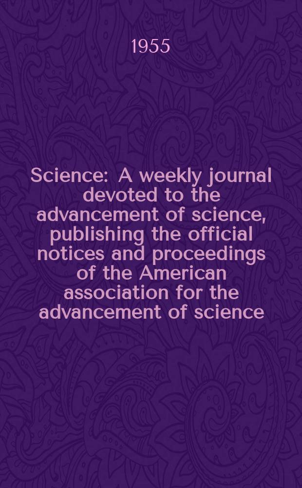 Science : A weekly journal devoted to the advancement of science, publishing the official notices and proceedings of the American association for the advancement of science. N.S., Vol.122, №3164