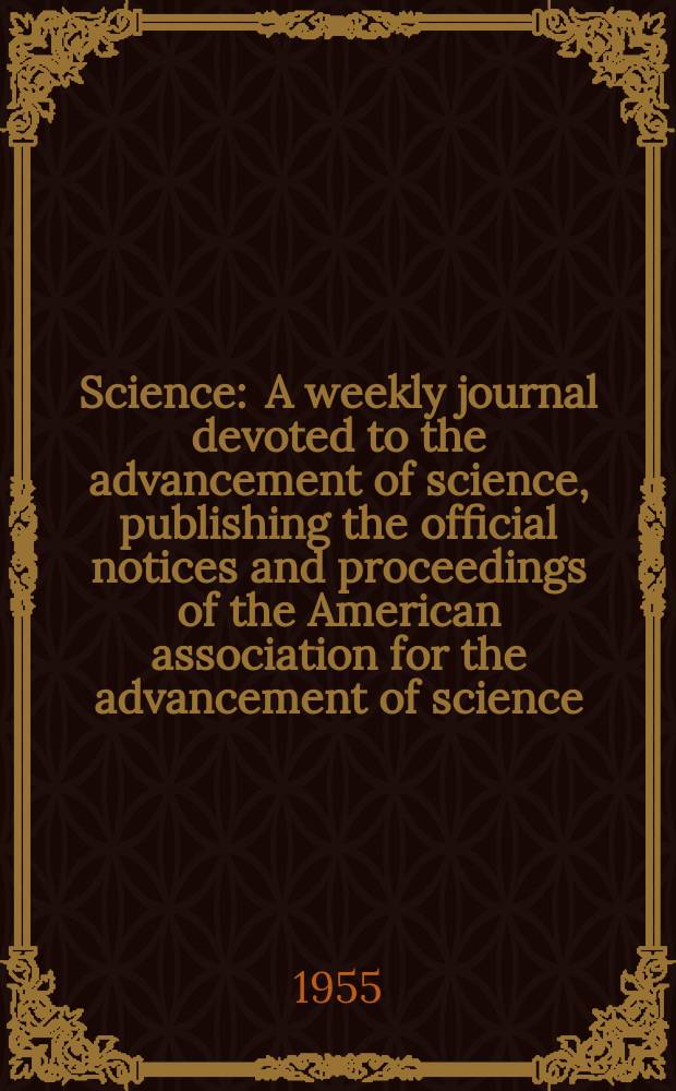 Science : A weekly journal devoted to the advancement of science, publishing the official notices and proceedings of the American association for the advancement of science. N.S., Vol.122, Указатель