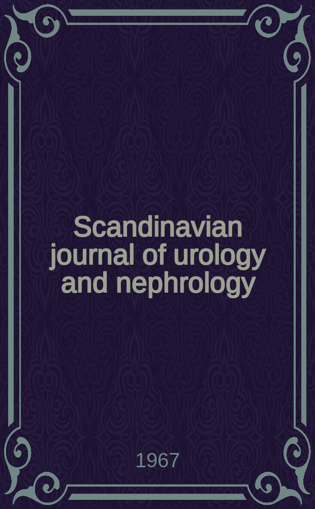 Scandinavian journal of urology and nephrology : Organ of the Scandinavian assoc. of urology : Publ. by the Soc. for the publication of Acta chirurgica scandinavica