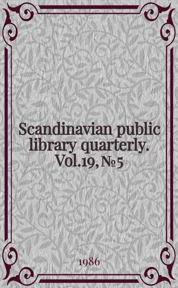 Scandinavian public library quarterly. Vol.19, №5 : (The Public library legislation of the Nordic countries)