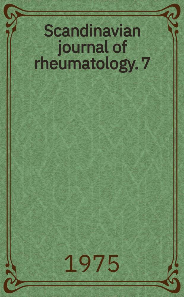 Scandinavian journal of rheumatology. 7 : Evaluation of the activity of rheumatoid arthritis