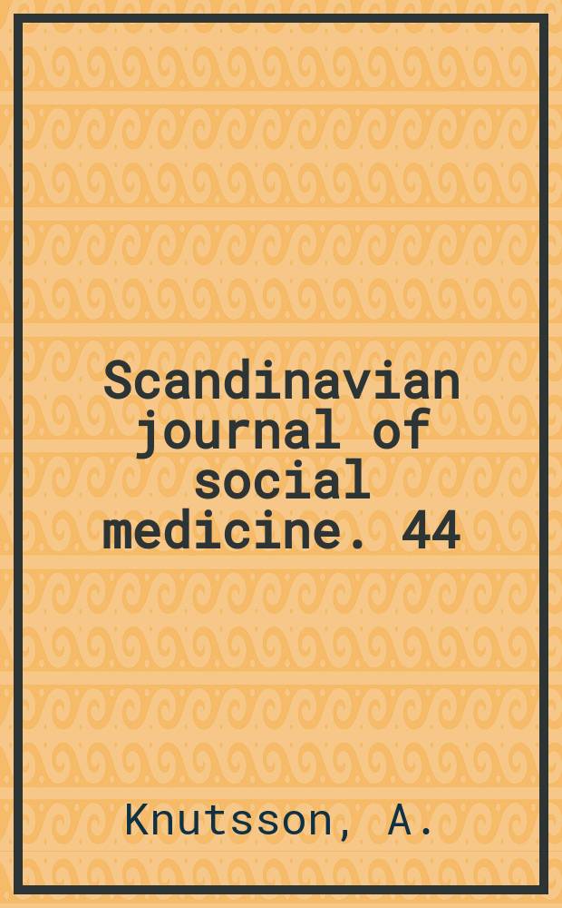 Scandinavian journal of social medicine. 44 : Shift work and coronary hearth disease