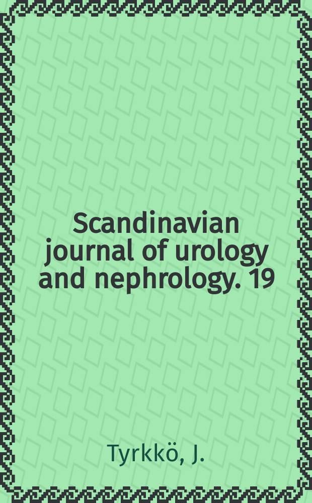 Scandinavian journal of urology and nephrology. 19 : Exfoliative cytology in the diagnosis ...