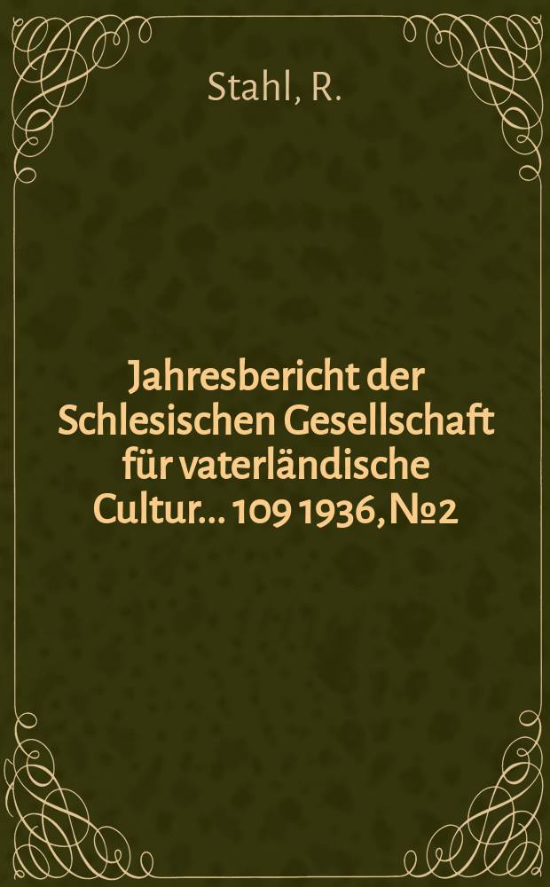 ... Jahresbericht der Schlesischen Gesellschaft für vaterländische Cultur ... 109 1936, №2 : Die Bluttransfusion ...