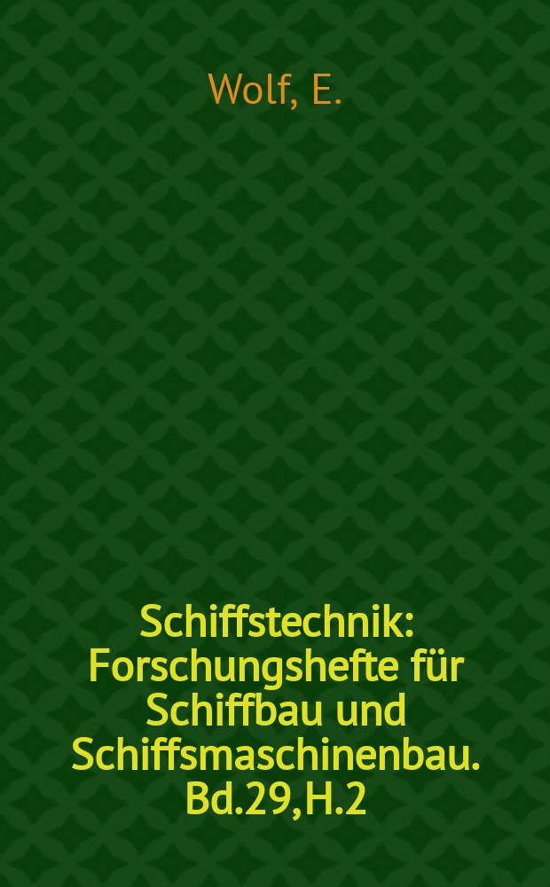 Schiffstechnik : Forschungshefte für Schiffbau und Schiffsmaschinenbau. Bd.29, H.2 : Über eine Erweiterung ...