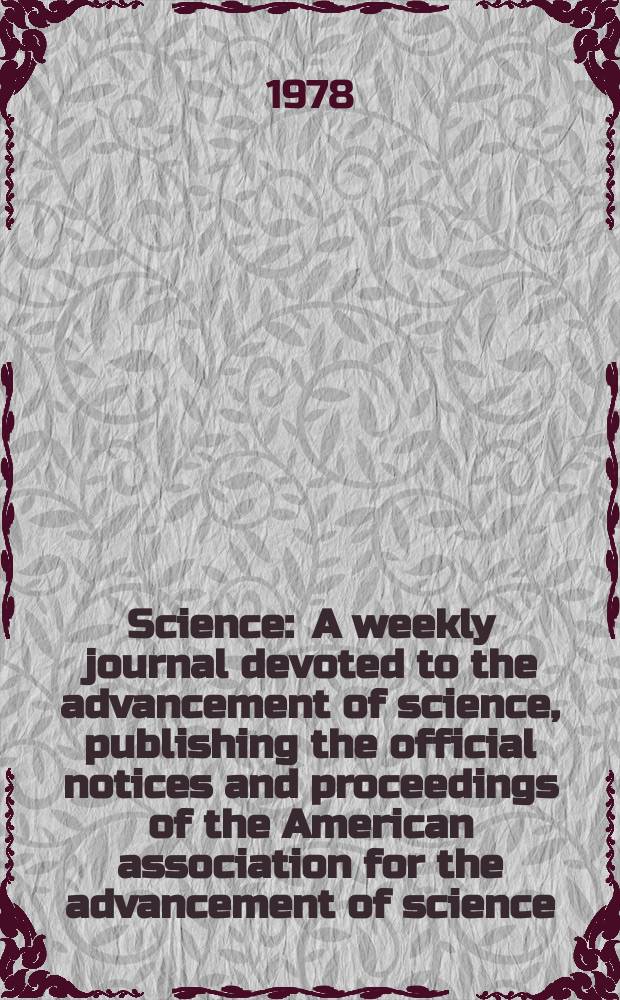 Science : A weekly journal devoted to the advancement of science, publishing the official notices and proceedings of the American association for the advancement of science. N.S., Vol.201, №4354