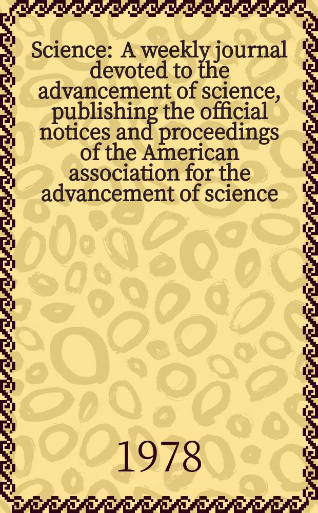 Science : A weekly journal devoted to the advancement of science, publishing the official notices and proceedings of the American association for the advancement of science. N.S., Vol.202, №4374