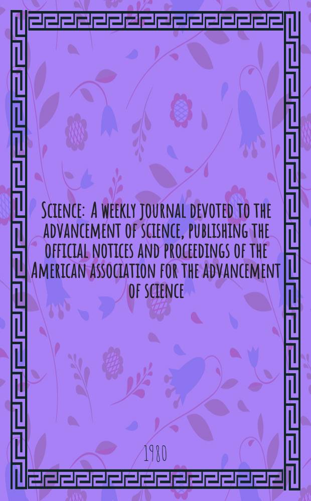 Science : A weekly journal devoted to the advancement of science, publishing the official notices and proceedings of the American association for the advancement of science. N.S., Vol.209, №4455