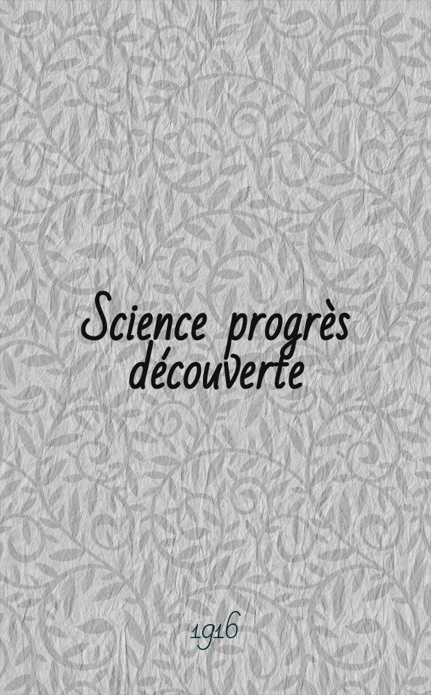 Science progrès découverte : Revue de la Société des ingénieurs civils de France. Année44 1916, T.5, Semestre 1-2, №2234