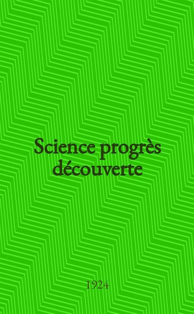 Science progrès découverte : Revue de la Société des ingénieurs civils de France. Année52 1924, Semestre1-2, №2641