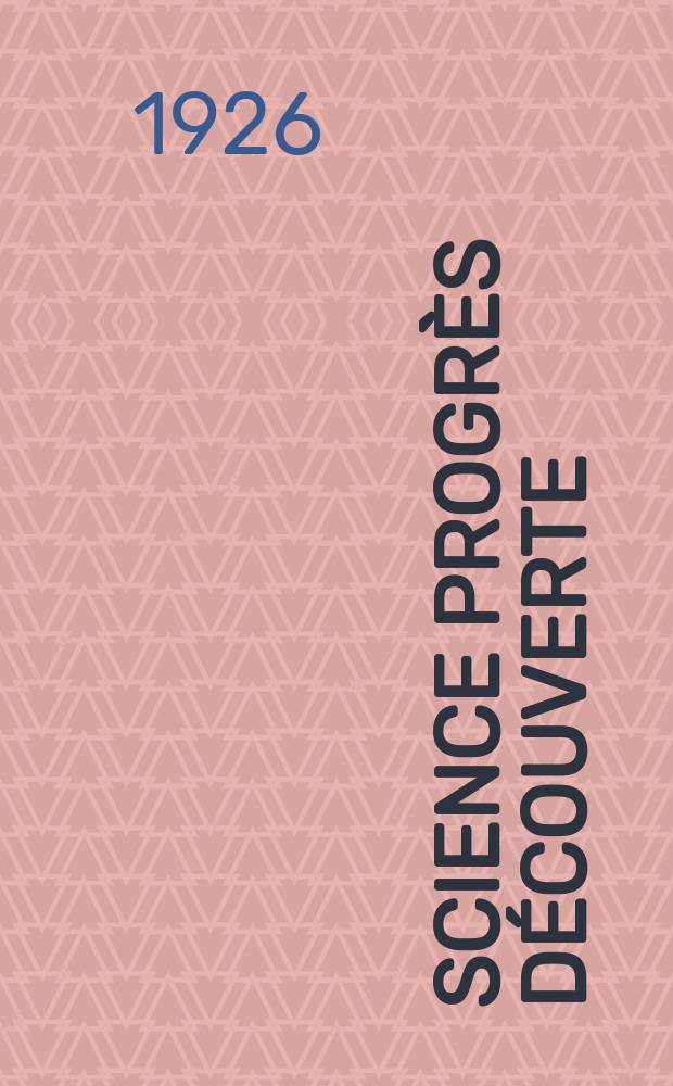 Science progrès découverte : Revue de la Société des ingénieurs civils de France. Année54 1926, Semestre1-2, №2735