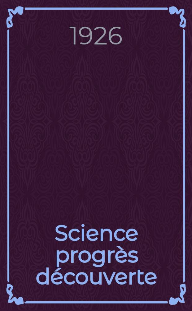Science progrès découverte : Revue de la Société des ingénieurs civils de France. Année54 1926, Semestre1-2, №2738
