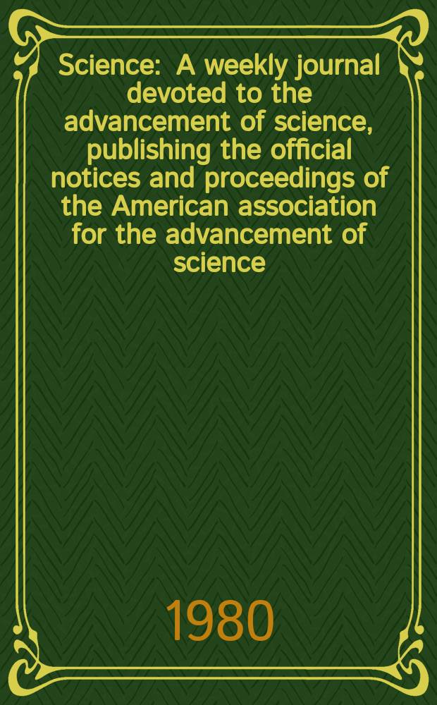 Science : A weekly journal devoted to the advancement of science, publishing the official notices and proceedings of the American association for the advancement of science. N.S., Vol.210, №4474