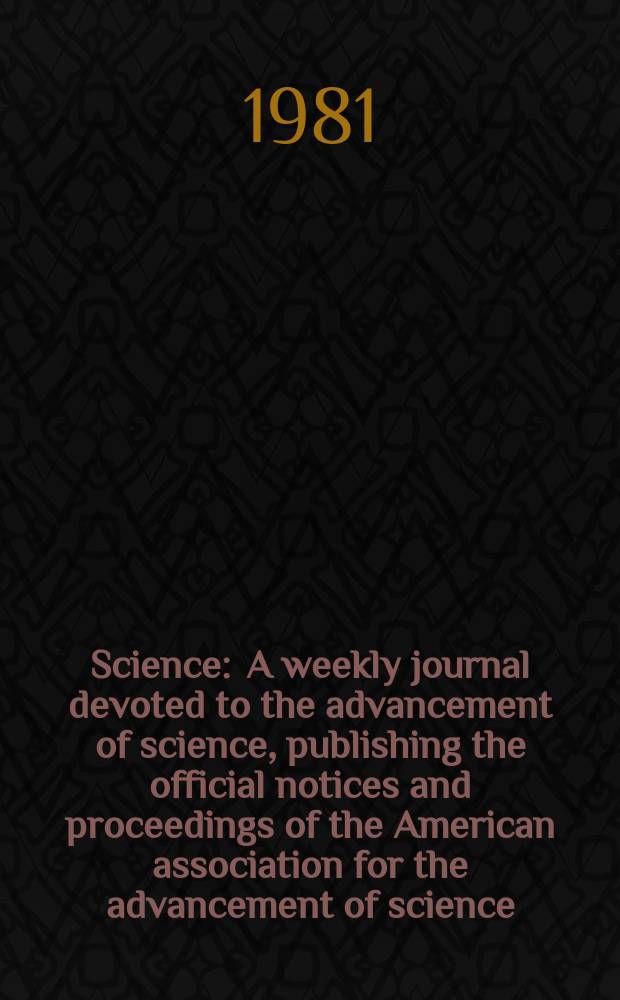 Science : A weekly journal devoted to the advancement of science, publishing the official notices and proceedings of the American association for the advancement of science. N.S., Vol.212, №4490