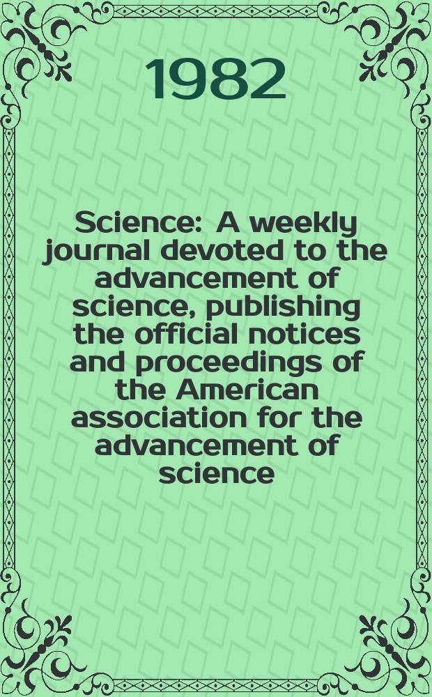Science : A weekly journal devoted to the advancement of science, publishing the official notices and proceedings of the American association for the advancement of science. N.S., Vol.215, №4529
