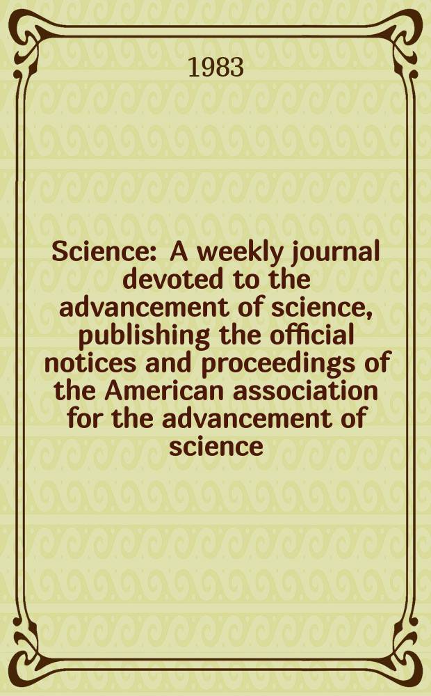 Science : A weekly journal devoted to the advancement of science, publishing the official notices and proceedings of the American association for the advancement of science. N.S., Vol.222, №4624
