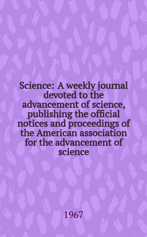 Science : A weekly journal devoted to the advancement of science, publishing the official notices and proceedings of the American association for the advancement of science. N.S., Vol.158, №3800