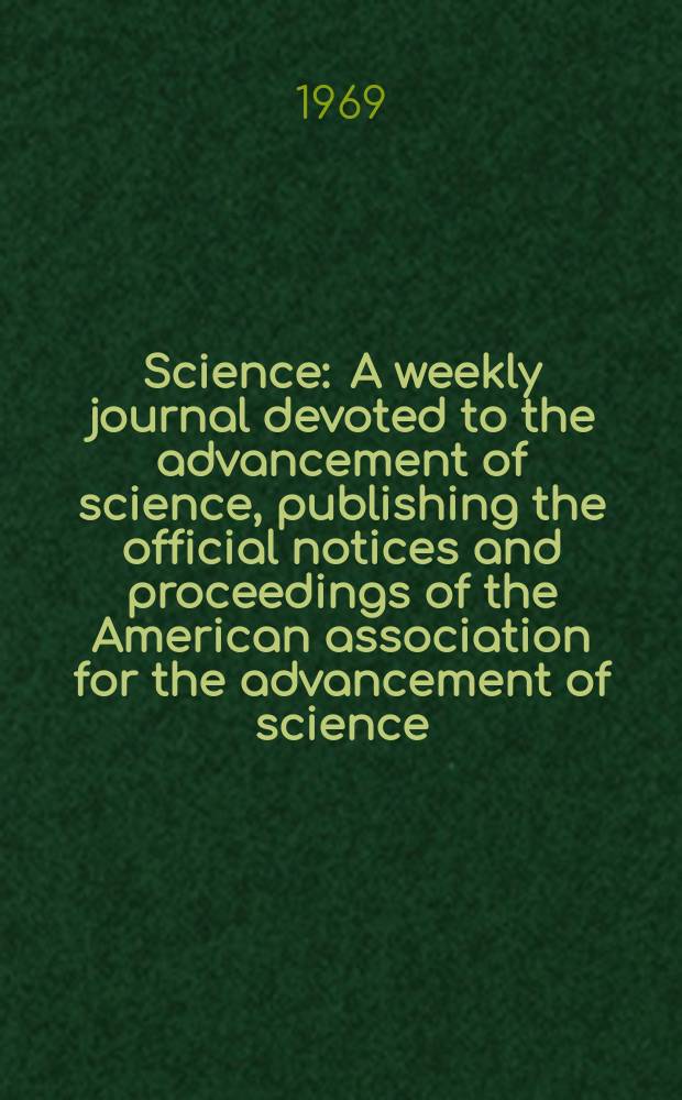 Science : A weekly journal devoted to the advancement of science, publishing the official notices and proceedings of the American association for the advancement of science. N.S., Vol.165, №3895
