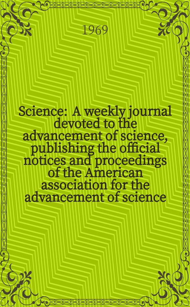 Science : A weekly journal devoted to the advancement of science, publishing the official notices and proceedings of the American association for the advancement of science. N.S., Vol.165, №3896