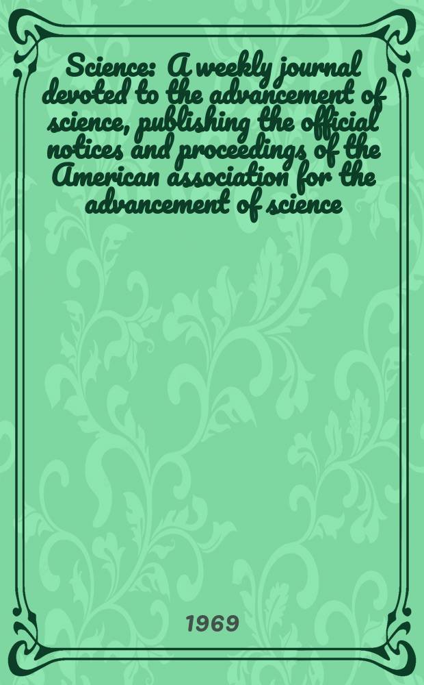 Science : A weekly journal devoted to the advancement of science, publishing the official notices and proceedings of the American association for the advancement of science. N.S., Vol.166, №3902
