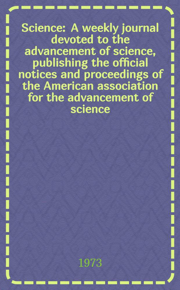 Science : A weekly journal devoted to the advancement of science, publishing the official notices and proceedings of the American association for the advancement of science. N.S., Vol.182, №4115