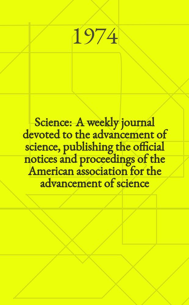 Science : A weekly journal devoted to the advancement of science, publishing the official notices and proceedings of the American association for the advancement of science. N.S., Vol.185, №4149