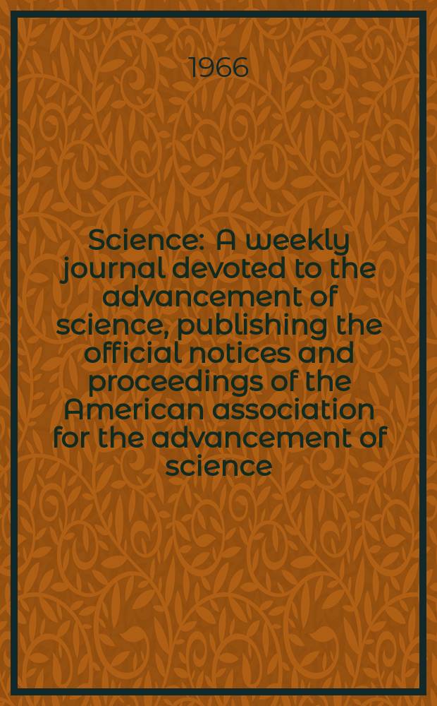 Science : A weekly journal devoted to the advancement of science, publishing the official notices and proceedings of the American association for the advancement of science. N.S., Vol.154, №3748