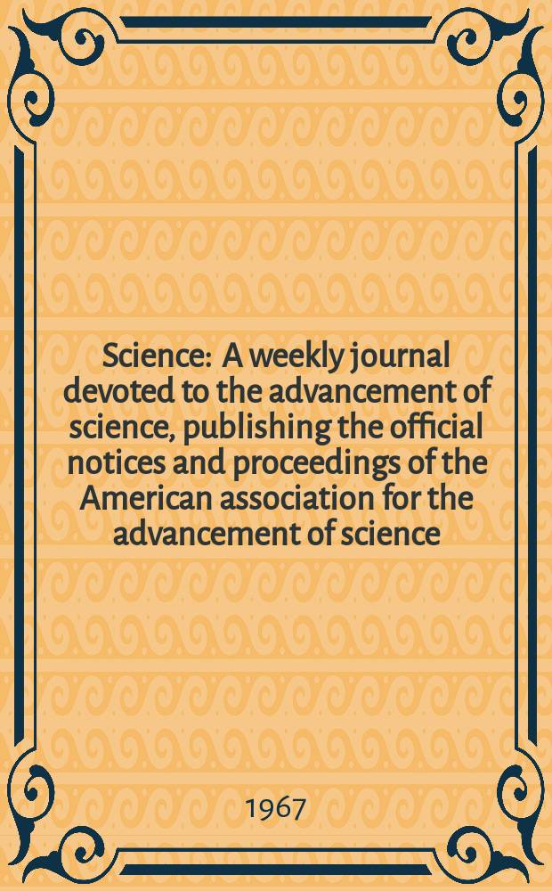Science : A weekly journal devoted to the advancement of science, publishing the official notices and proceedings of the American association for the advancement of science. N.S., Vol.156, №3772